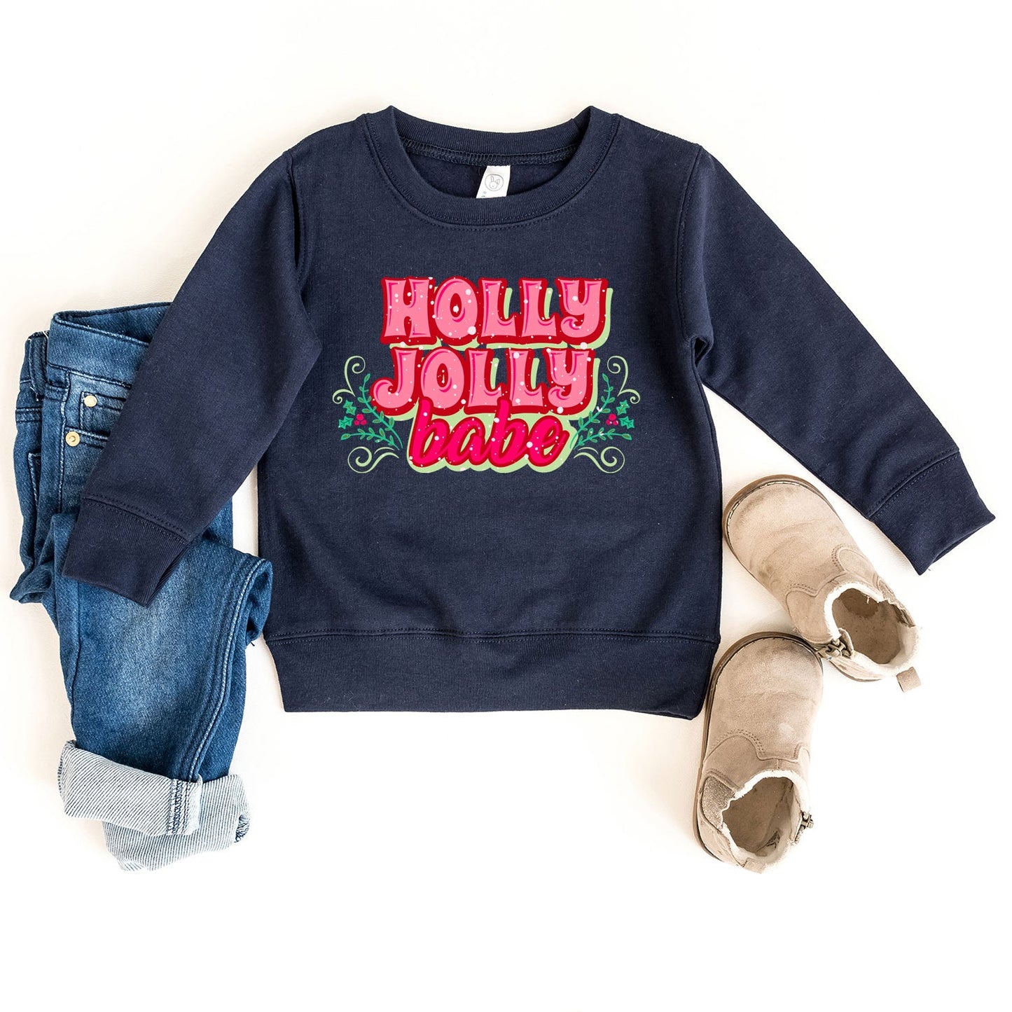 Holly Jolly Babe Stacked | Toddler Graphic Sweatshirt