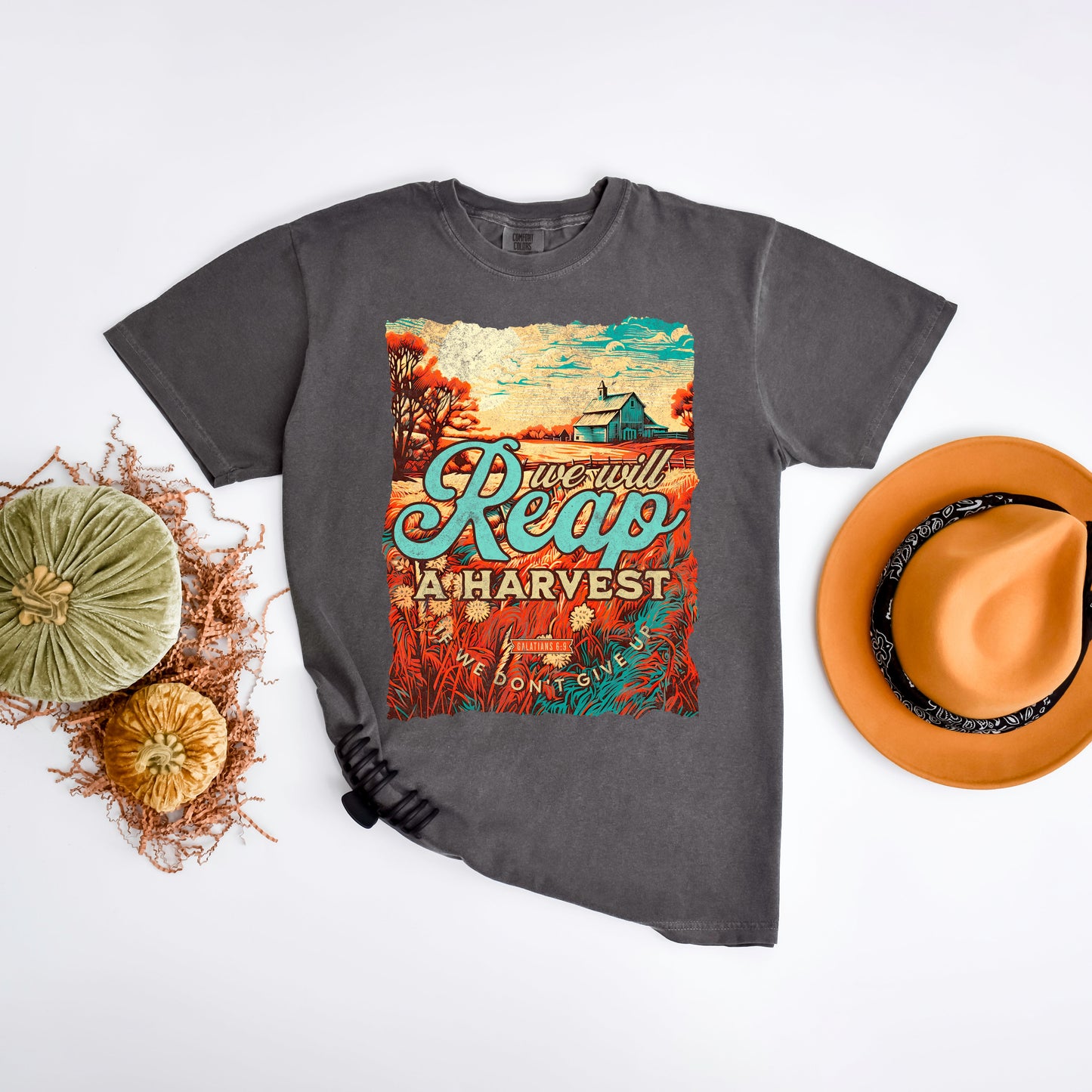 We Will Reap A Harvest | Garment Dyed Tee