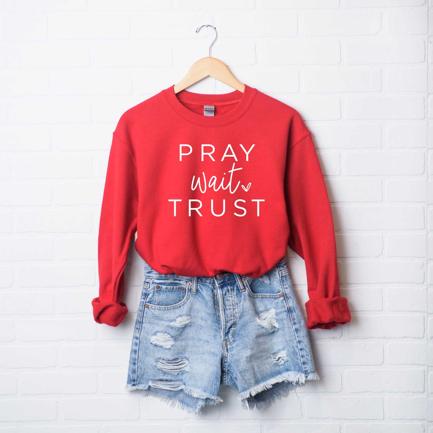 Pray Wait Trust Heart | Sweatshirt