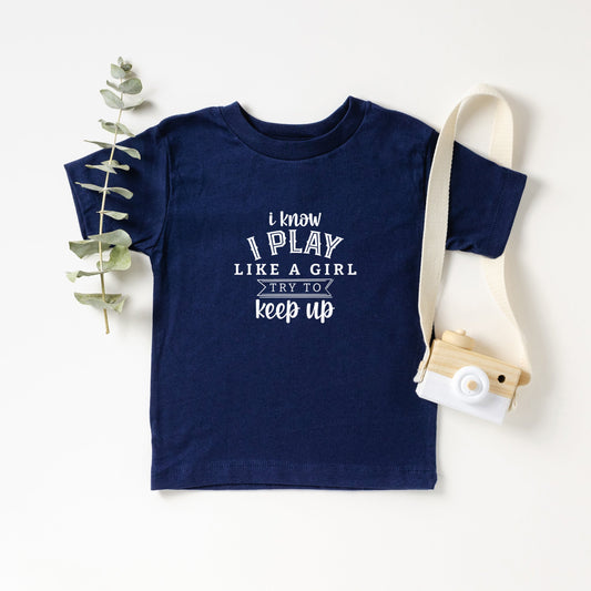 Play Like a Girl | Toddler Short Sleeve Crew Neck