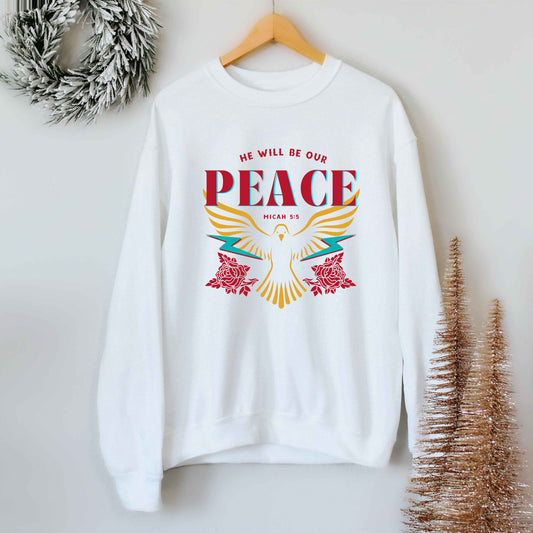 He Will Be Our Peace | Sweatshirt