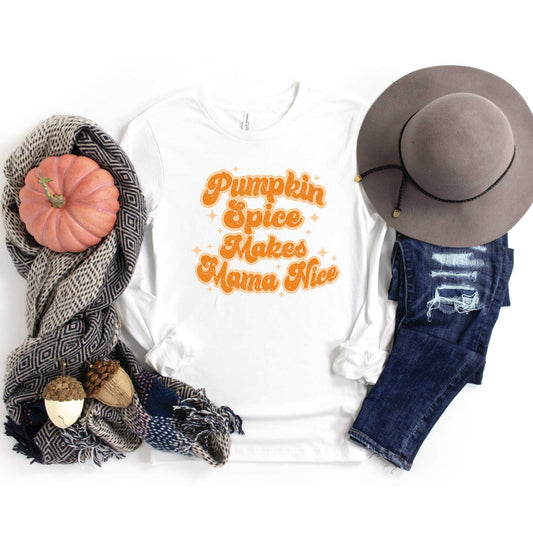 Pumpkin Spice Makes Mama Nice | Long Sleeve Crew Neck