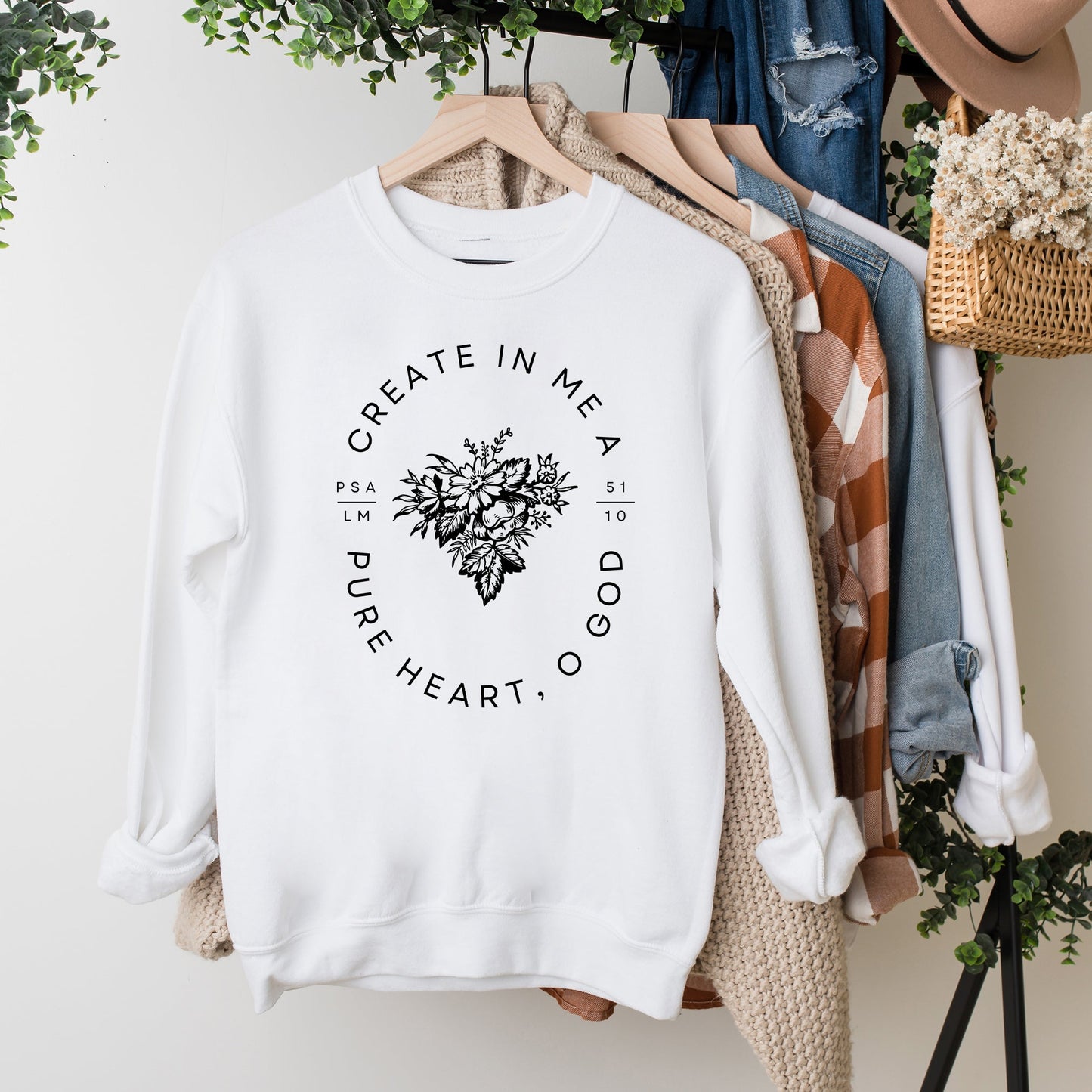 Create In Me A Pure Heart | Sweatshirt