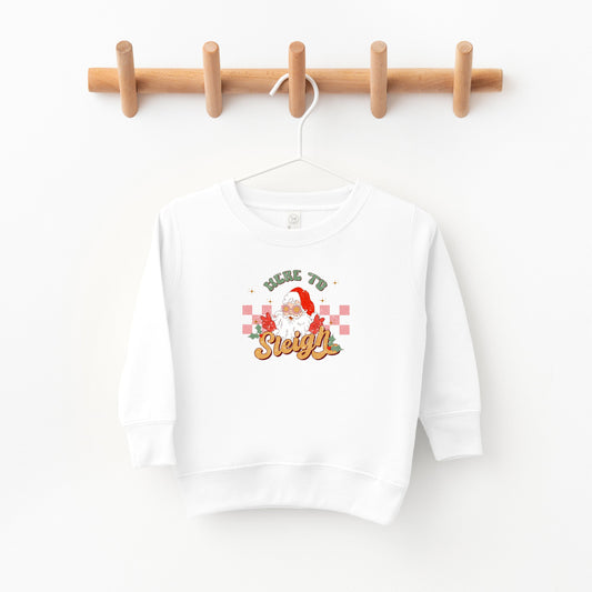 Here To Sleigh | Toddler Sweatshirt