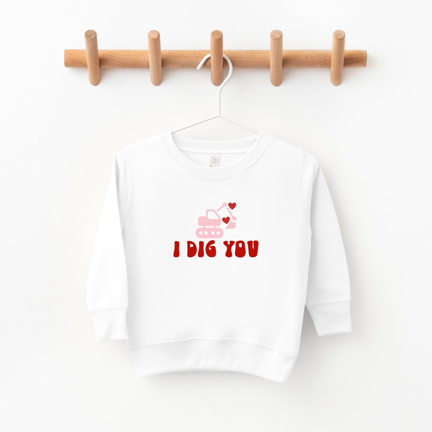 I Dig You | Toddler Sweatshirt