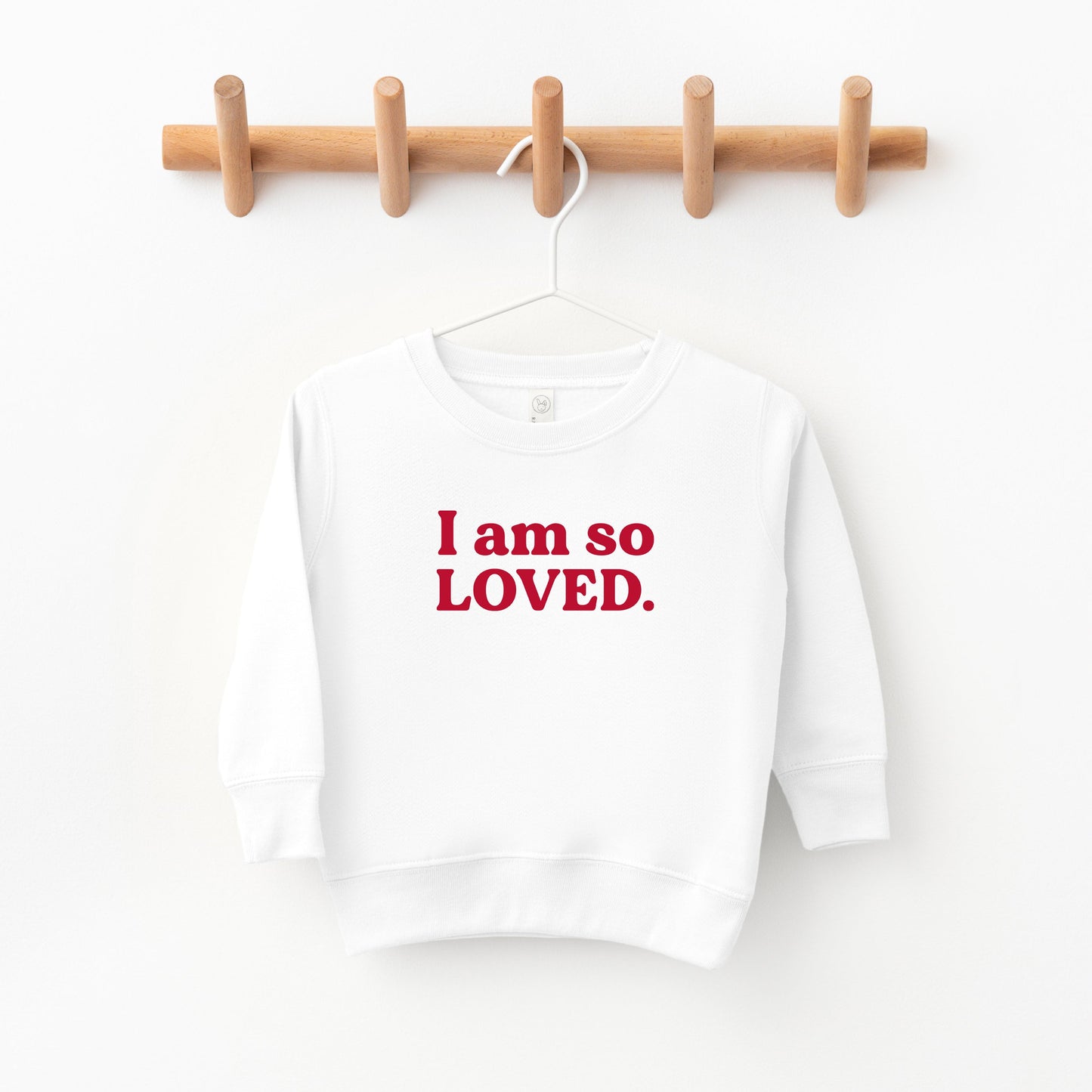 I Am So Loved | Toddler Sweatshirt