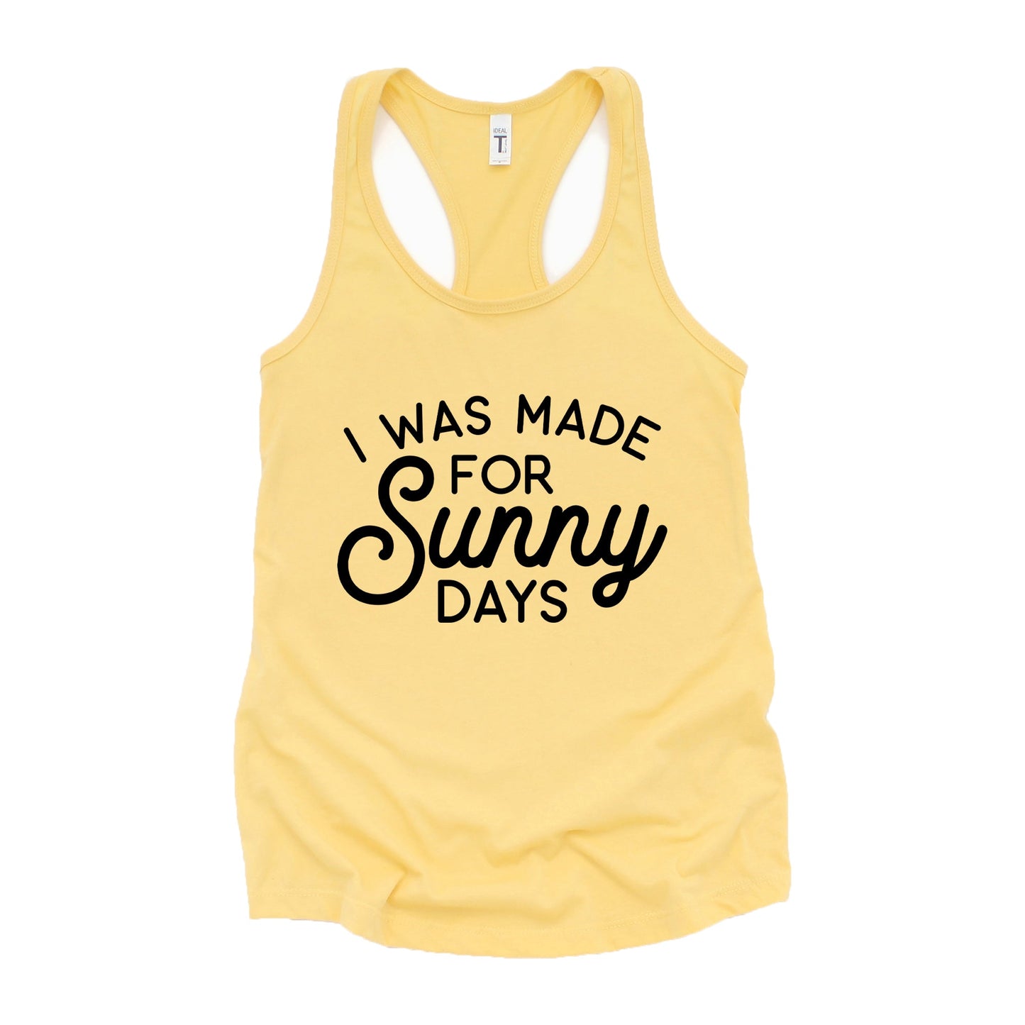 I Was Made For Sunny Days Cursive | Racerback Tank