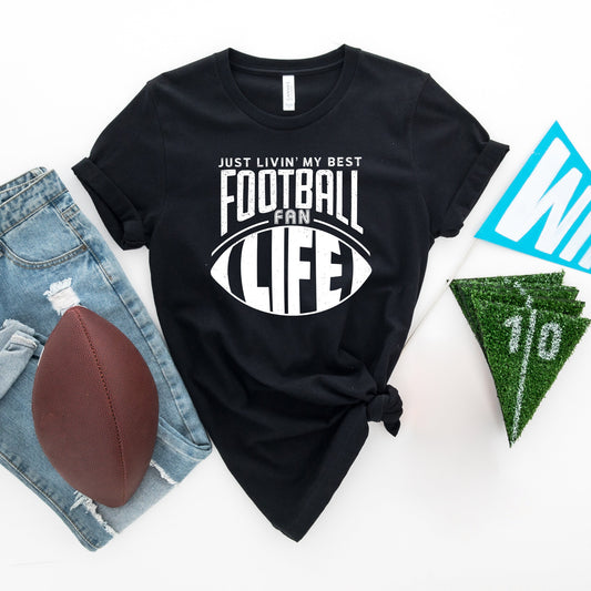 Just Livin' My Best Football Fan Life |Short Sleeve Crew Neck