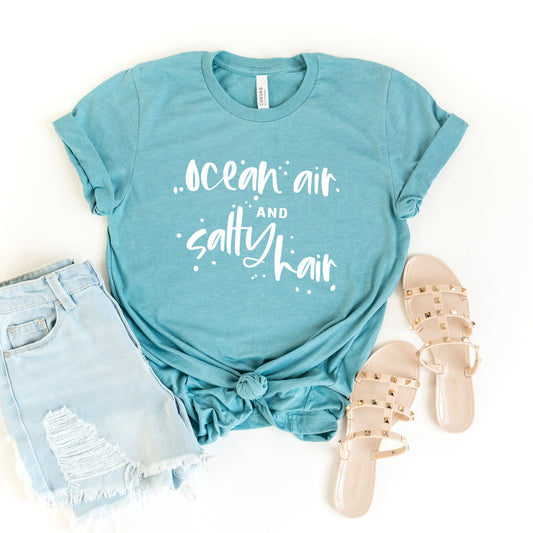 Ocean Air And Salty Hair | Short Sleeve Crew Neck