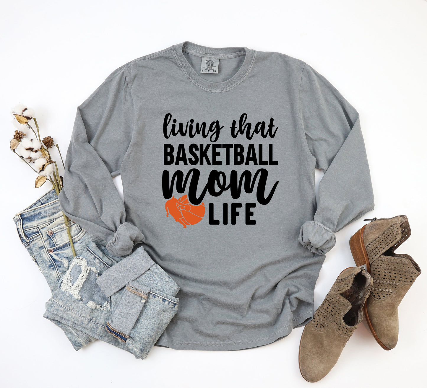 Basketball Mom Life | Garment Dyed Long Sleeve