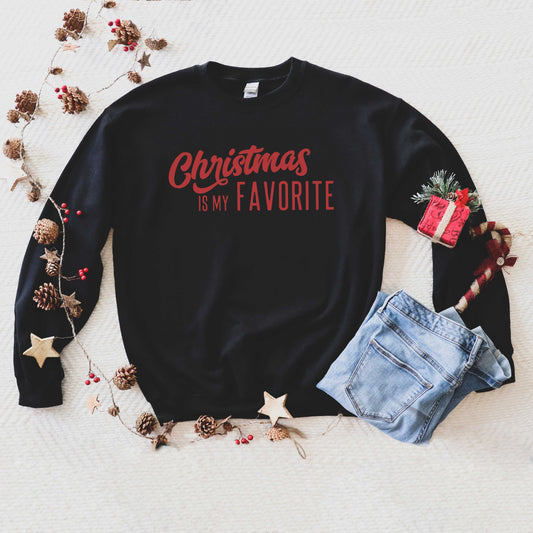 Christmas Is My Favorite | Sweatshirt