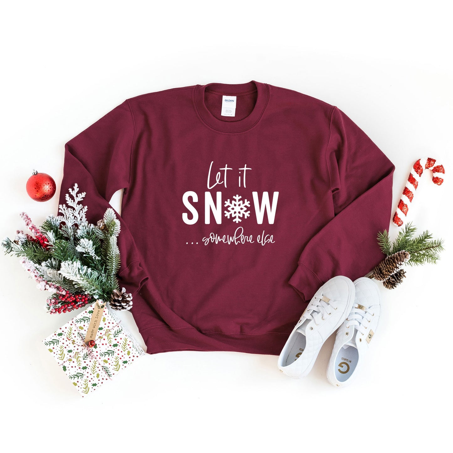 Let It Snow Somewhere Else  | Sweatshirt