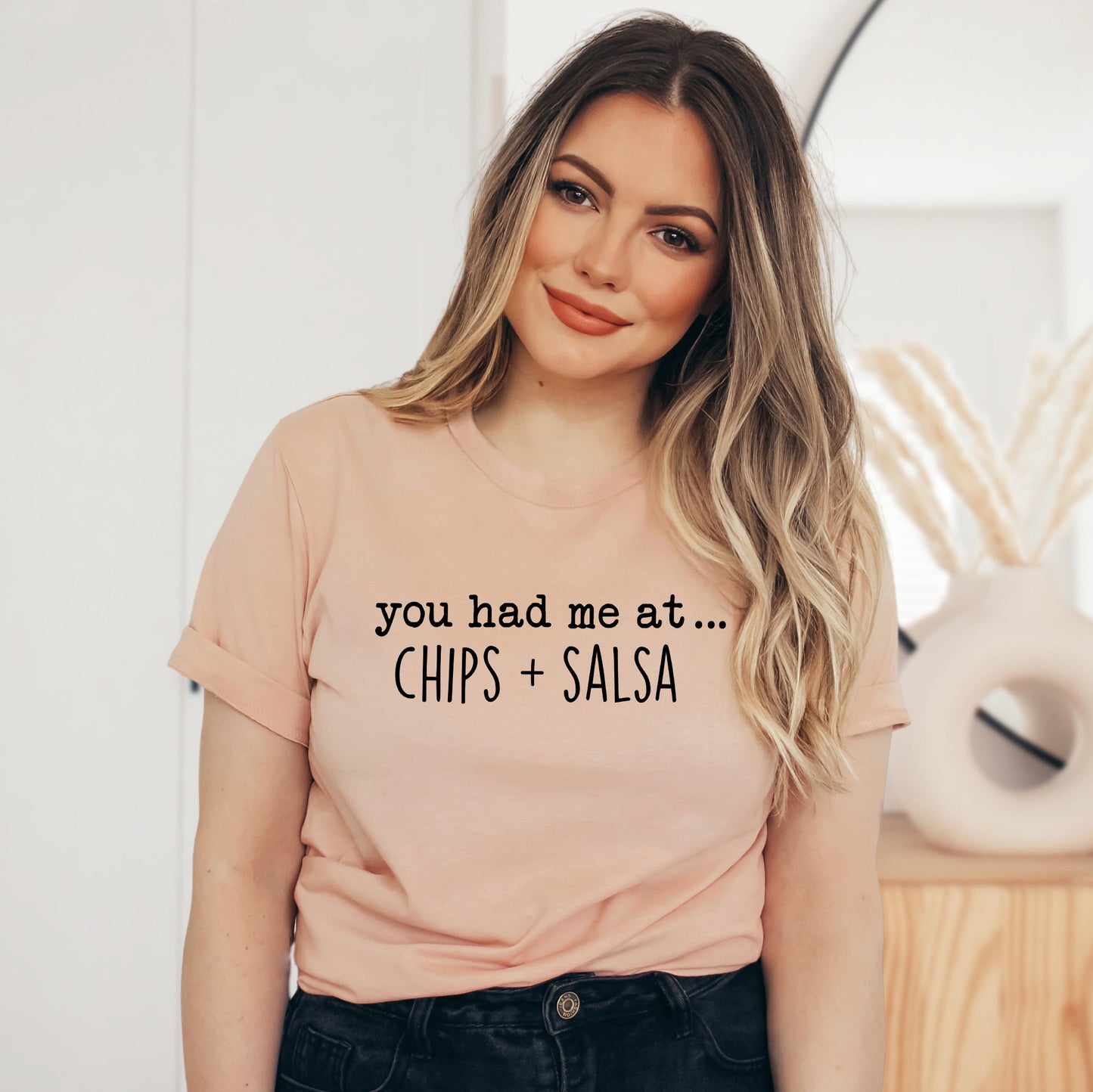 You Had Me At Chips And Salsa | Short Sleeve Graphic Tee