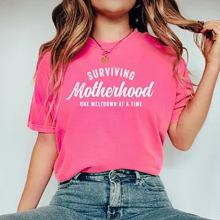 Surviving Motherhood One Meltdown At A Time | Garment Dyed Tee