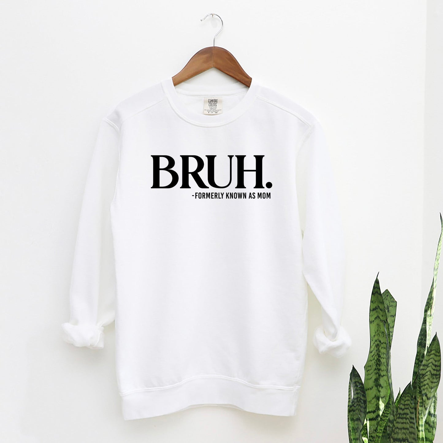 Bruh Formerly Mom | Garment Dyed Sweatshirt