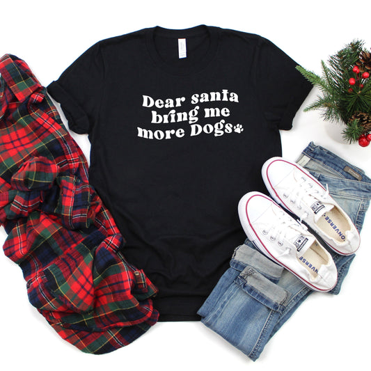 Dear Santa Bring Me More Dogs Wavy | Short Sleeve Crew Neck