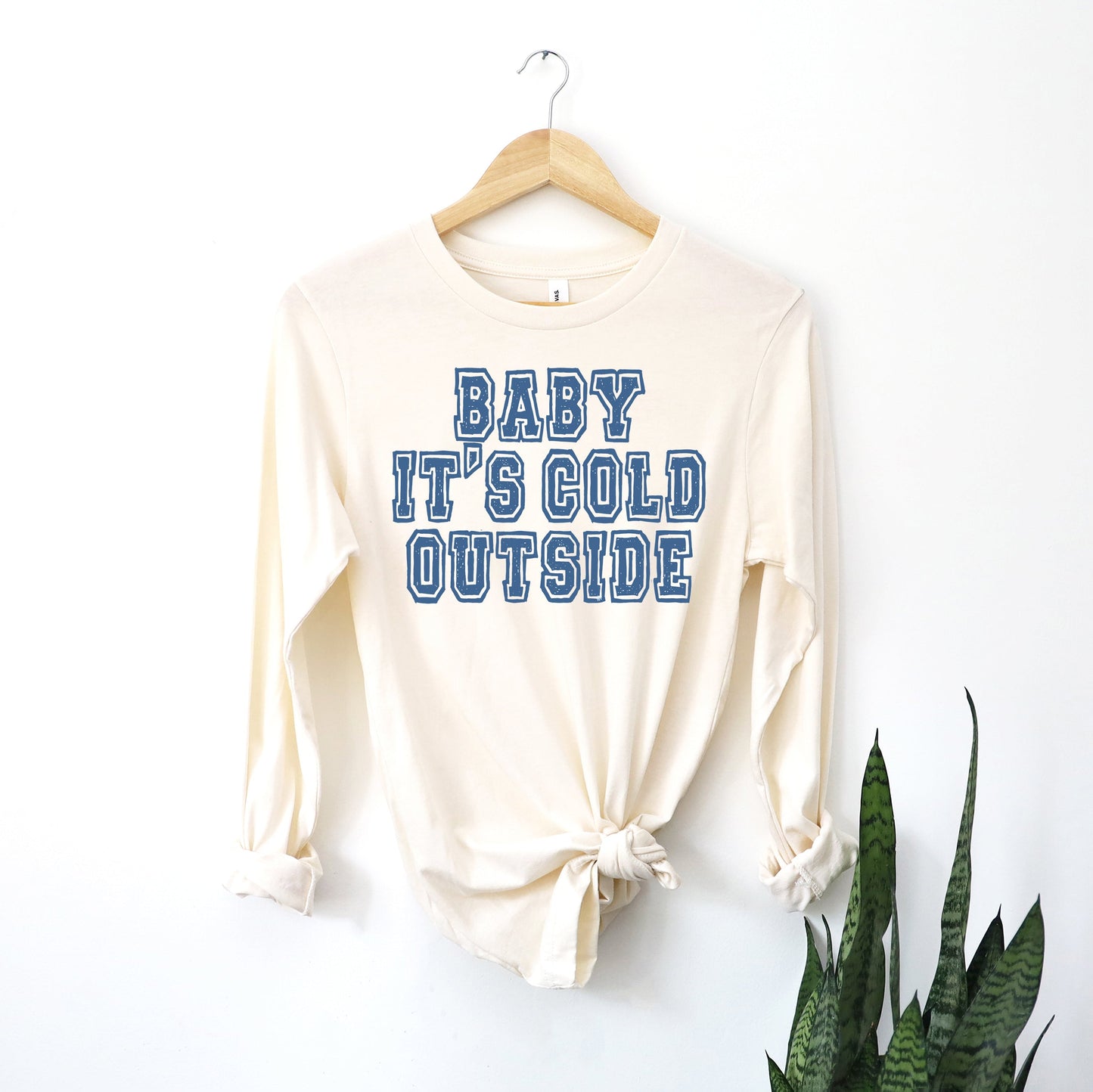 Distressed Baby It's Cold Outside | Long Sleeve Tee