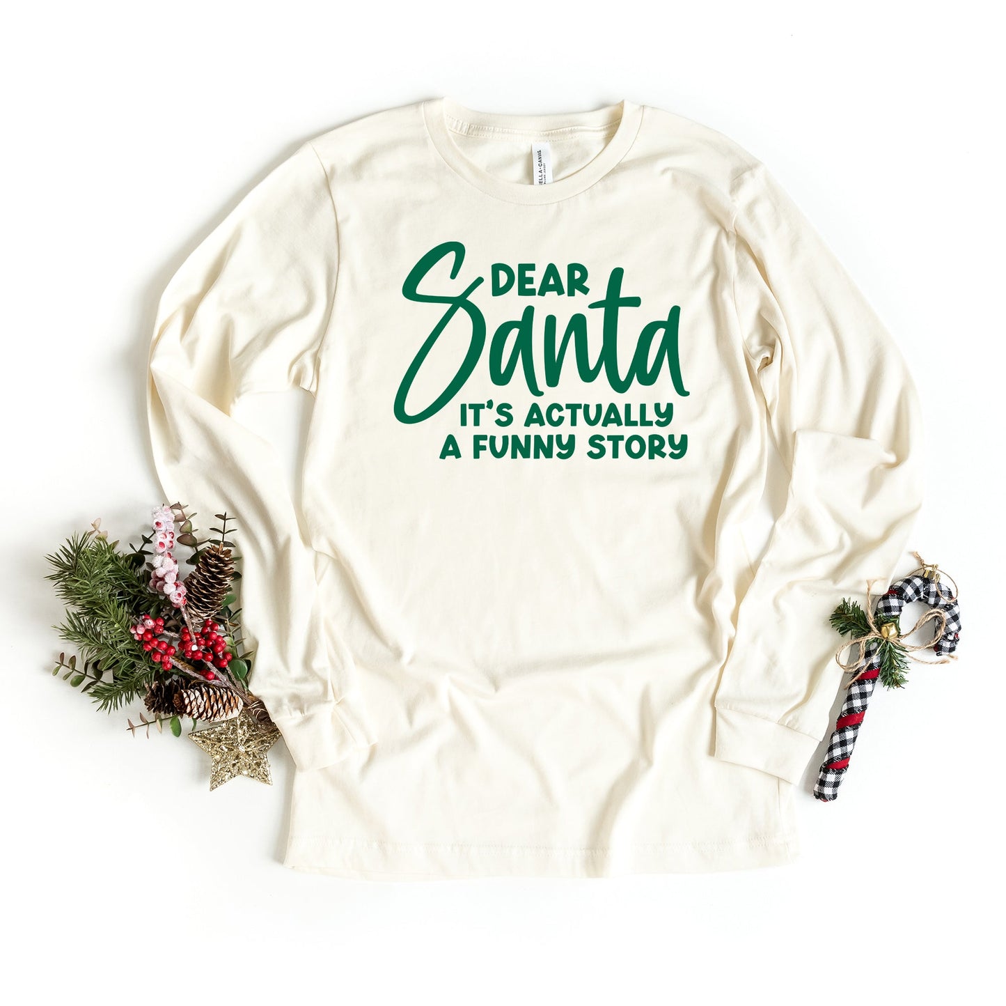 Dear Santa It's A Funny Story | Long Sleeve Crew Neck