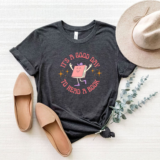 It's A Good Day To Read A Book | Short Sleeve Graphic Tee