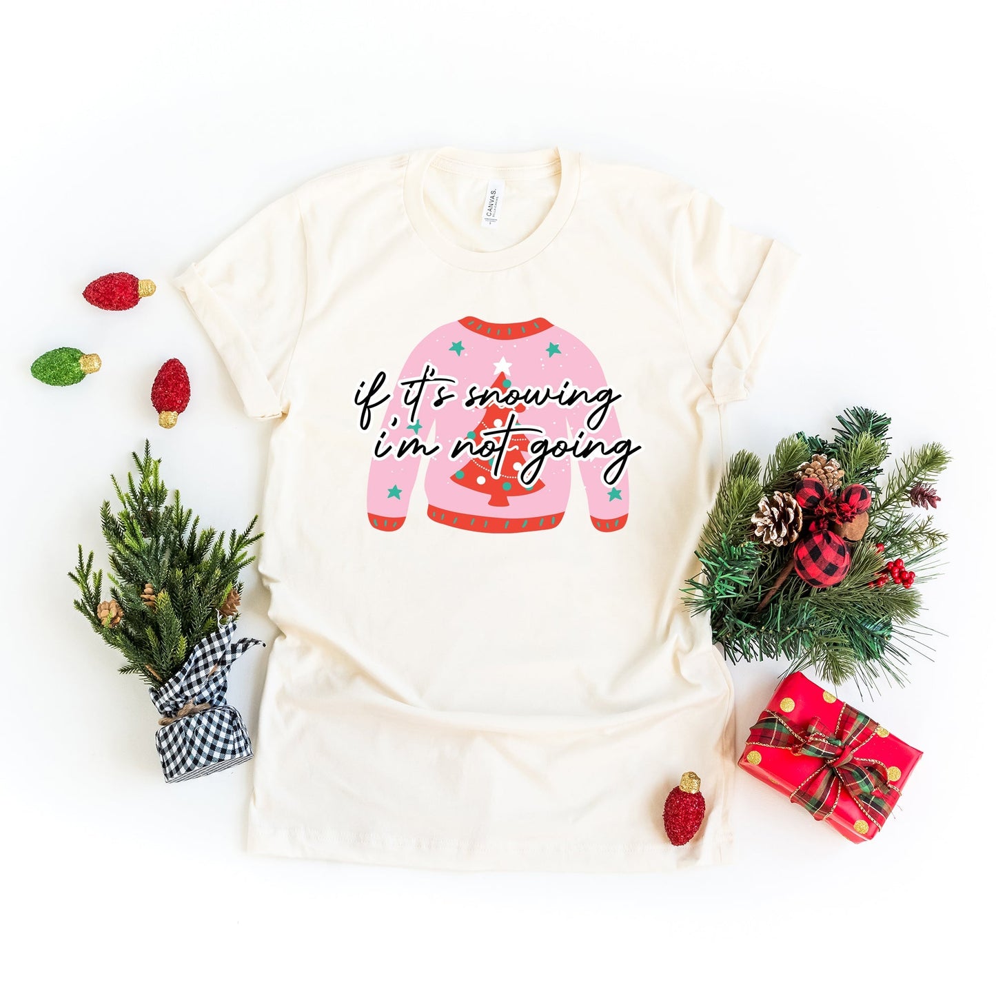 If It's Snowing I'm Not Going Sweater | Short Sleeve Crew Neck