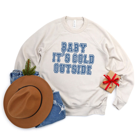 Distressed Baby It's Cold Outside | Bella Canvas Sweatshirt