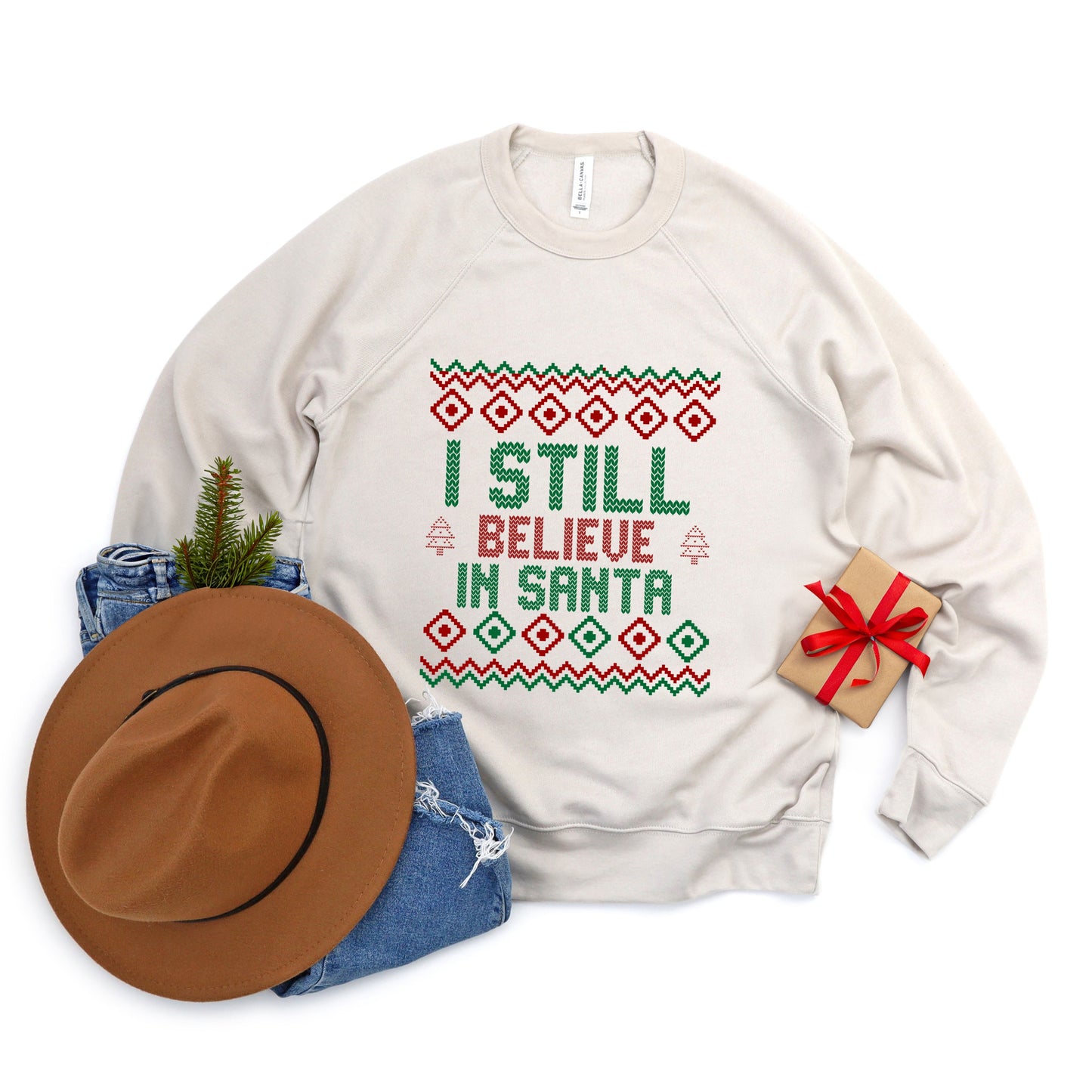 I Still Believe in Santa | Bella Canvas Sweatshirt