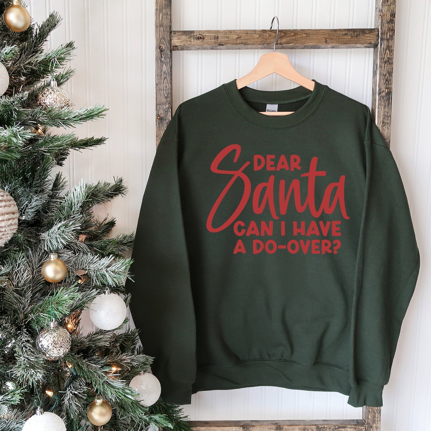Dear Santa Can I Have A Do Over | Sweatshirt