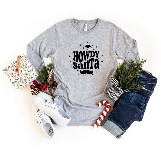 Howdy Santa | Long Sleeve Crew Neck