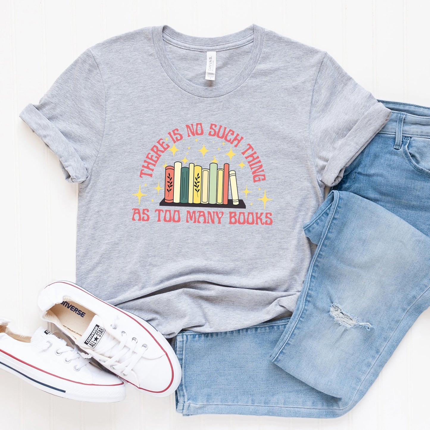 No Such Thing As Too Many Books | Short Sleeve Graphic Tee