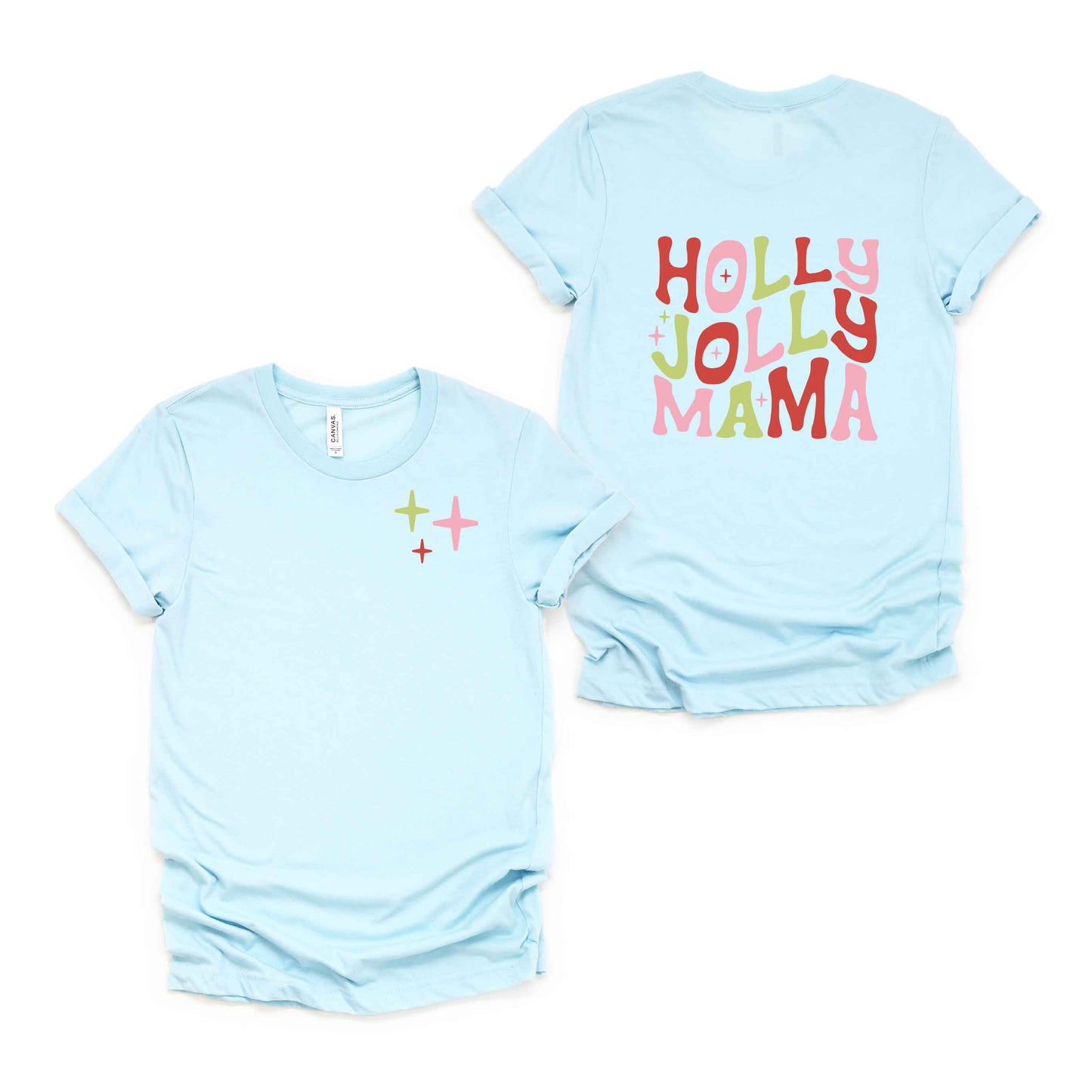 Holly Jolly Mama Christmas | Short Sleeve Crew Neck | Front And Back Ink