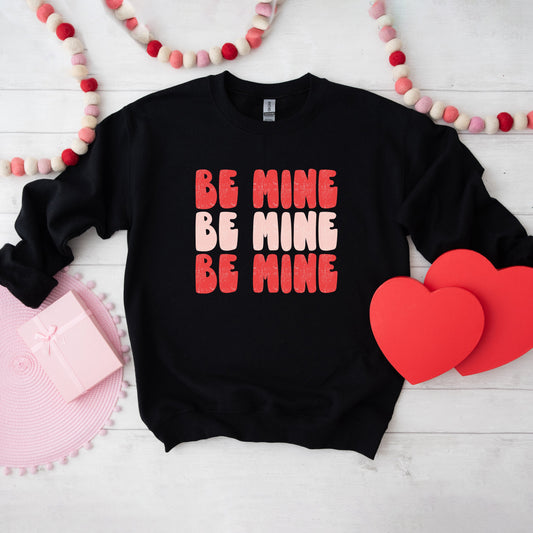 Be Mine Bold Distressed | Sweatshirt