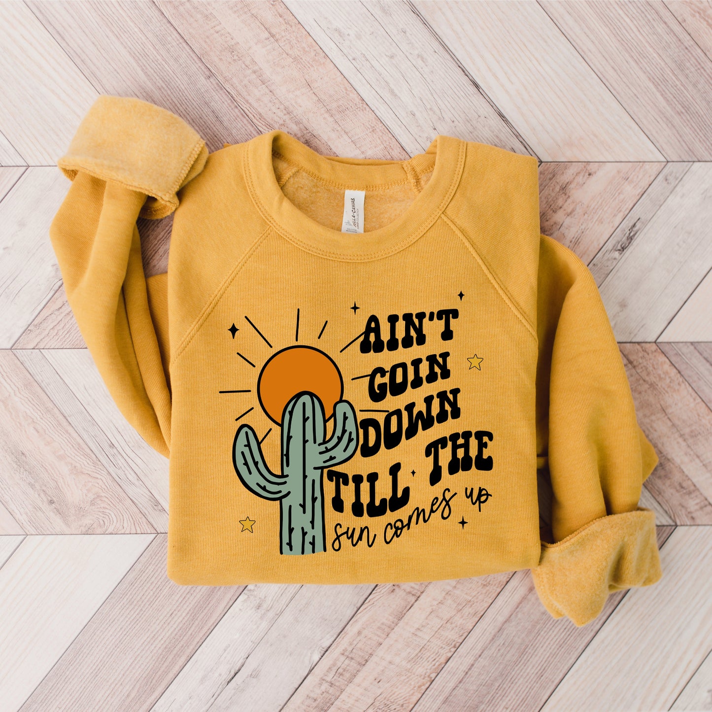 Ain't Goin Down Cactus | Bella Canvas Sweatshirt