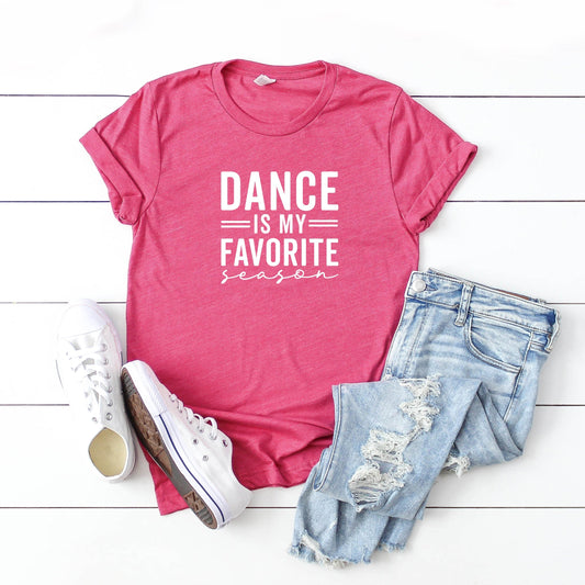 Dance is my Favorite Season | Short Sleeve Crew Neck