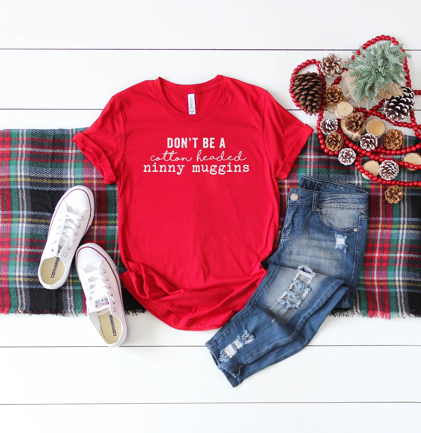 Don't be a Cotton Headed Ninny Muggins | Short Sleeve Crew Neck