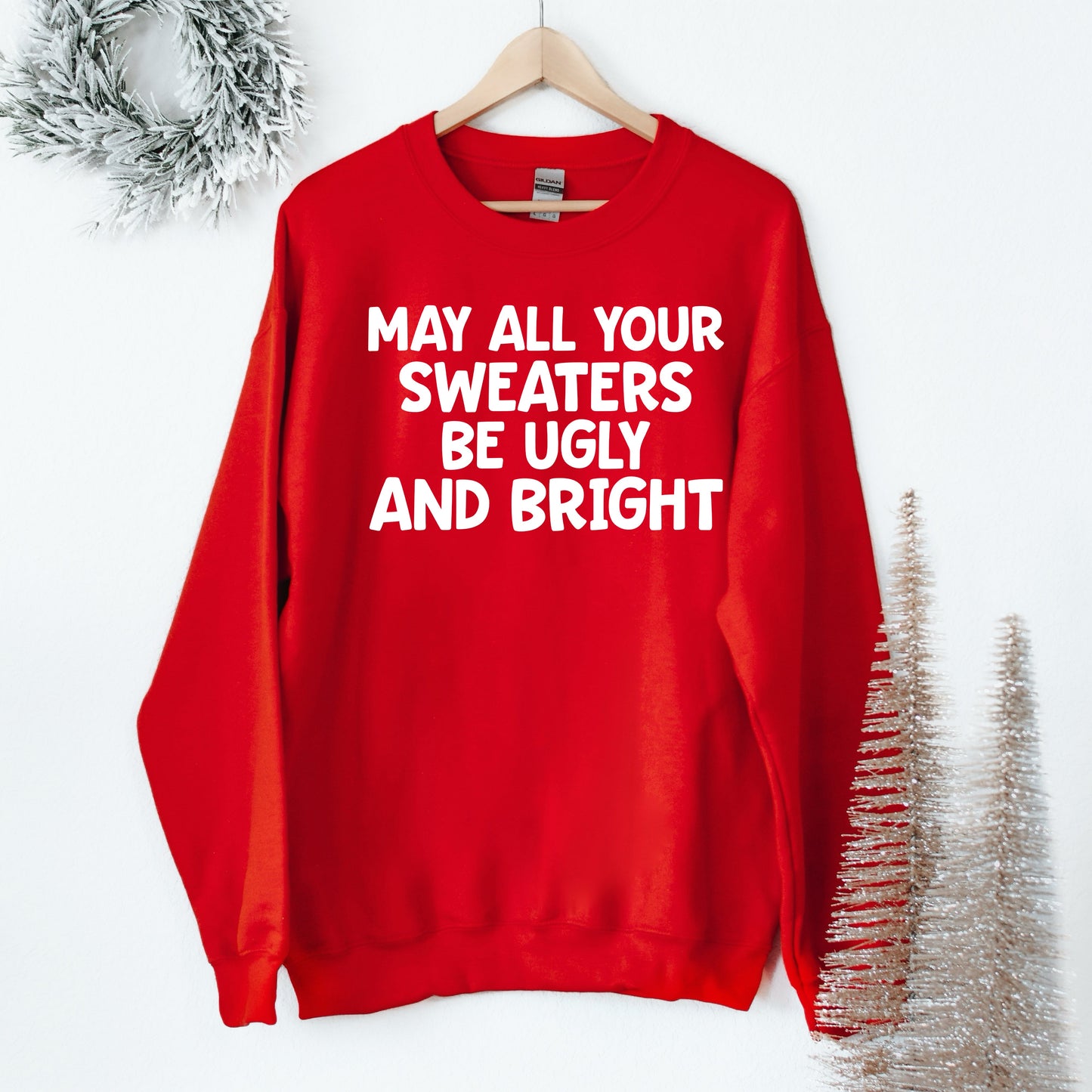 Sweaters Be Ugly and Bright | Sweatshirt