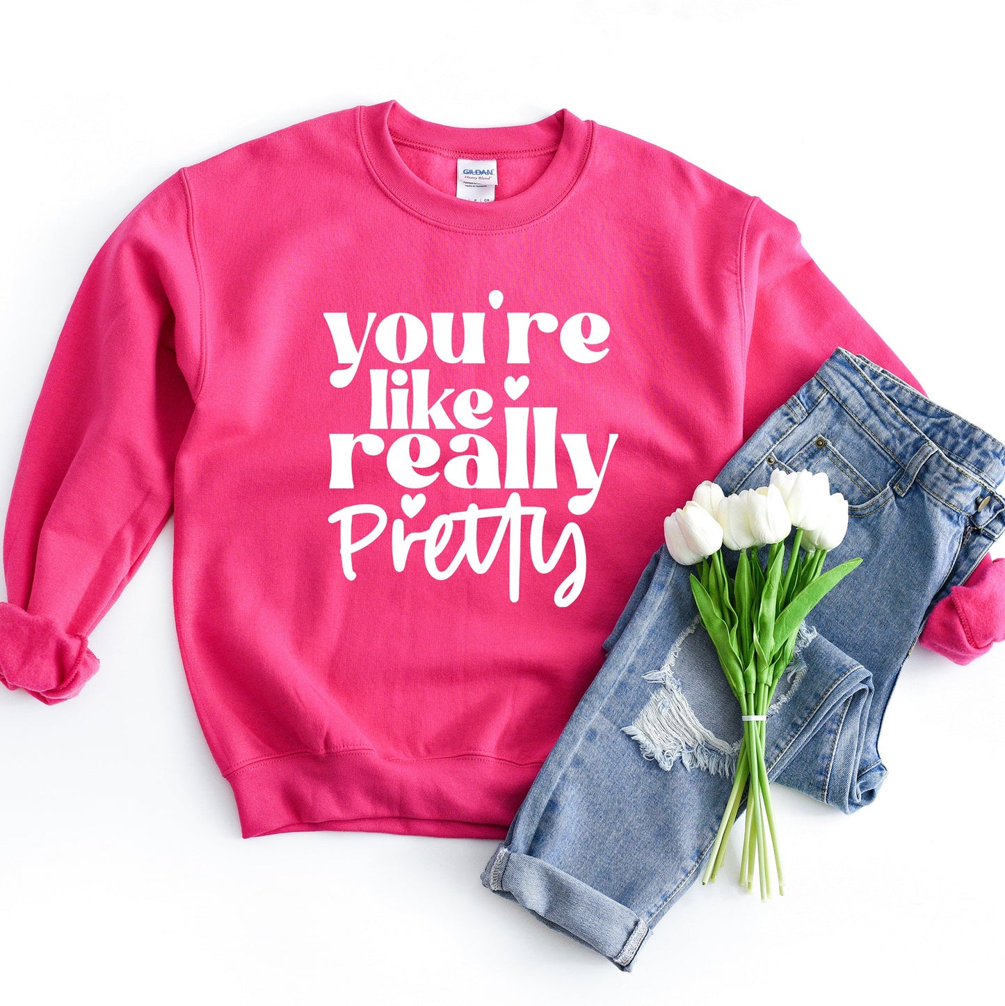 You're Like Really Pretty Hearts | Sweatshirt