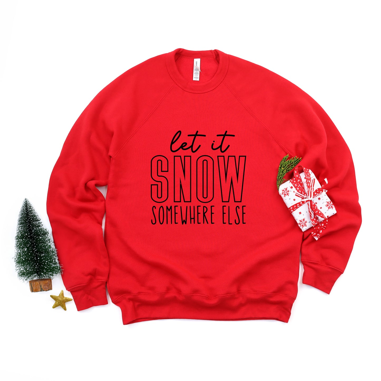 Let It Snow Somewhere Block | Bella Canvas Sweatshirt