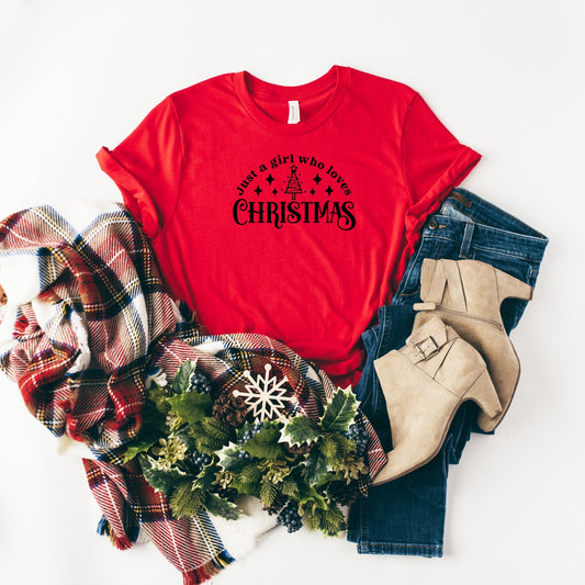 Just A Girl Who Loves Christmas | Short Sleeve Crew Neck
