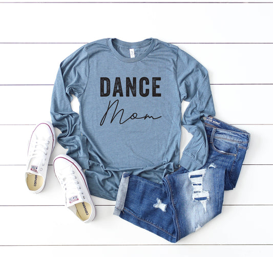 Dance Mom | Long Sleeve Crew Neck