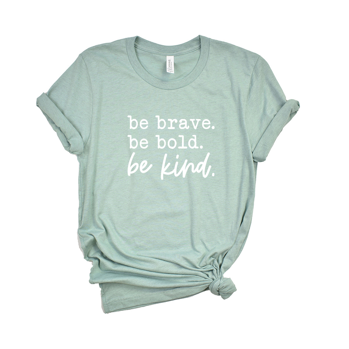 Be Bold. Be Brave. Be Kind. | Short Sleeve Crew Neck