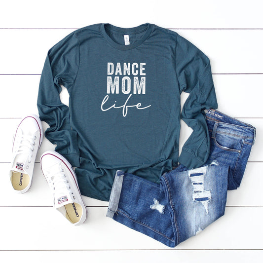 Dance Mom Life | Long Sleeve Crew Neck