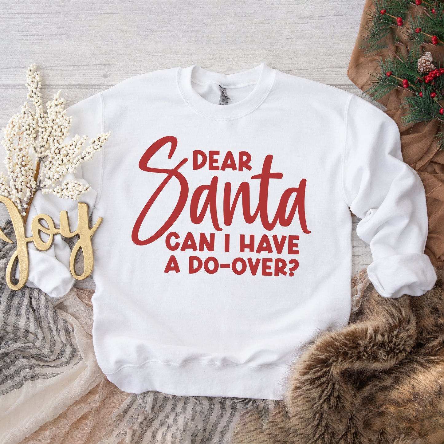 Dear Santa Can I Have A Do Over | Sweatshirt