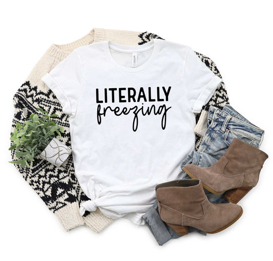 Literally Freezing Cursive | Short Sleeve Crew Neck
